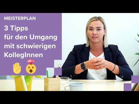 Umgang mit schwierigen Kollegen und Kolleginnen - 3 Tipps