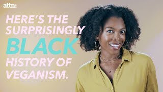 The Surprisingly Black History of Veganism
