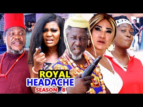 ROYAL HEADACHE SEASON 8 - (New Movie) 2019 Latest Nigerian Nollywood Movie Full HD