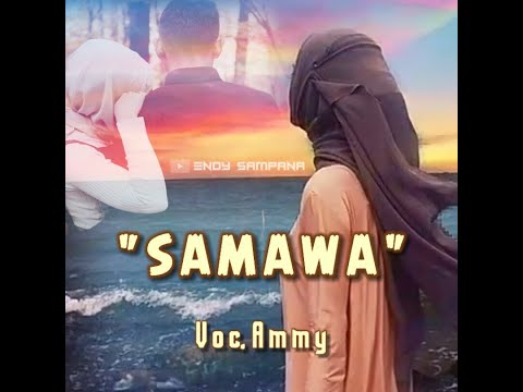 Ammy ▪ SAMAWA ( Official Lirik Video )