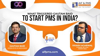What Triggered Gautam Baid to Start PMS in India?