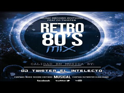 Retro 80's Mix 🌑 DJ Twister Calidad De Música - Music Record Editions