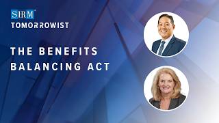 The New Benefits Balancing Act: Affordability, Flexibility, and Retention | Tomorrowist