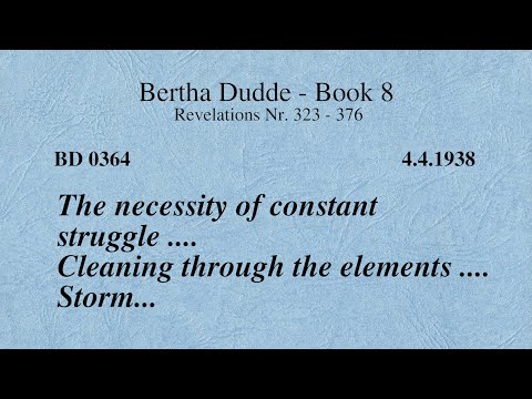 BD 0364 - THE NECESSITY OF CONSTANT STRUGGLE .... CLEANING THROUGH THE ELEMENTS .... STORM ....