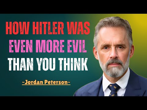 HOW HITLER WAS EVEN MORE EVIL THAN YOU THINK | JORDAN PETERSON MOTIVATIONAL SPEECH