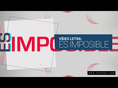 Funky - Es Imposible (Video Letras)