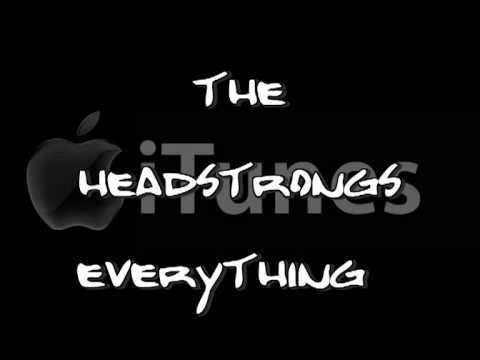 everything Album - THE HEADSTRONGS (www.myspace.com/headstrongs)