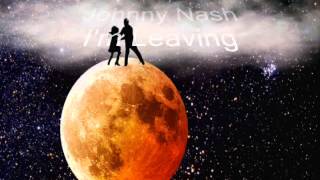 Johnny Nash      I&#39;m Leaving
