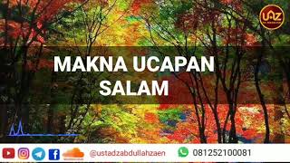 Download lagu Ustadz Abdullah Zaen : MAKNA UCAPAN SALAM mp3 Download lagu Ustadz Abdullah Zaen : MAKNA UCAPAN SALAM mp3