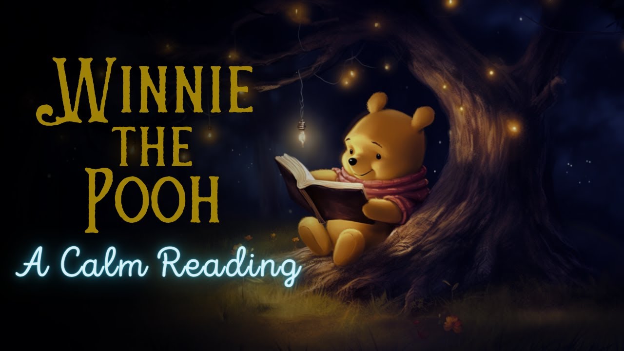 🧸 Reading of Winnie-the-Pooh - Full Audiobook for Sleep 😴