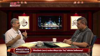 Risale-i Nur Müzakereleri - Efendimiz (asm) neden dünya için “leş” tabirini kullanmış?