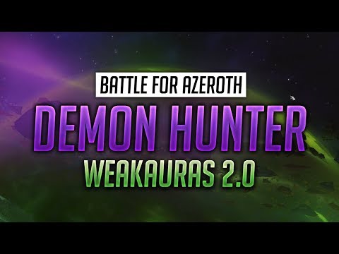 Demon Hunter WeakAuras BFA Patch - PVP TALENTS  - Havoc and Vengeance