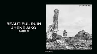 Jhené Aiko - Beautiful Ruin (Lyric Video)