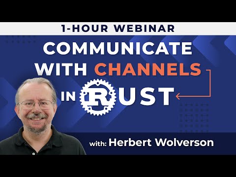 Communicate with Channels in Rust