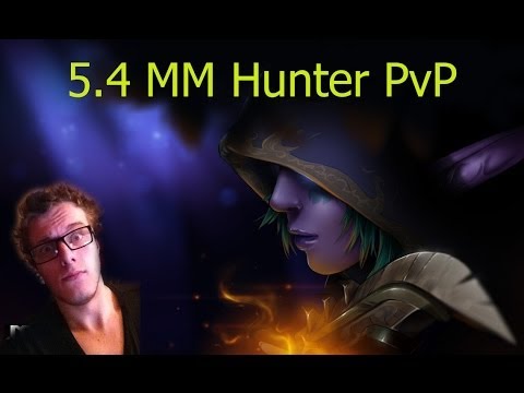 5.4 MM Hunter PvP - Brand New PC!!! - Patch 5.4