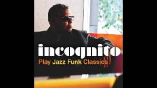 Incognito -  Play Jazz Funk Classics 2016 - Love Has Come Around