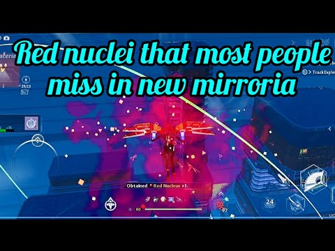 new mirroria red nuclei that most people miss  tower of fantasy guides
