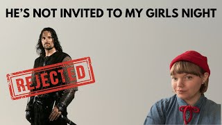 Which LOTR character is getting invited to my girls night???