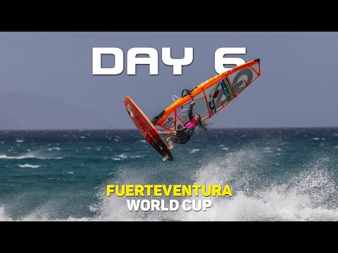 FUERTEVENTURA WORLD CUP - DAY 6 HIGHLIGHTS