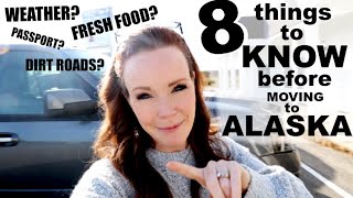8 THINGS TO KNOW BEFORE MOVING TO ALASKA!| Somers In Alaska