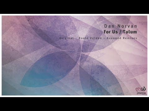 Dan Norvan - For Us (Original Mix) [PHW332]