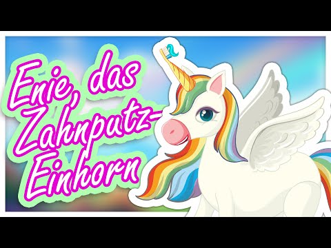 ♪ ♪ Das Zahnputz-Einhorn-Lied 🦄🪥 Kinderlied zum Zähneputzen