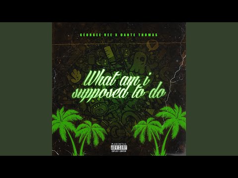 What Am I Supposed to Do