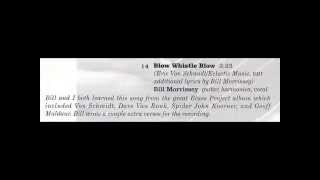 Peter Keane with Bill Morrissey, Blow Whistle Blow