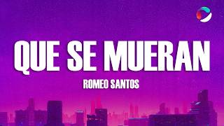 Romeo Santos - Que Se Mueran  (Letra)