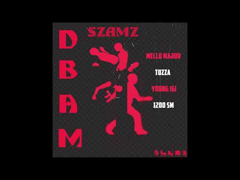 SZAMZ „Dbam” (feat MelloMajor Young Igi Tuzza Sm 12hunna)