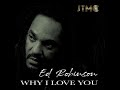 Ed Robinson - Why I Love You (Official Audio) (Jtm Productions) (June 2019)