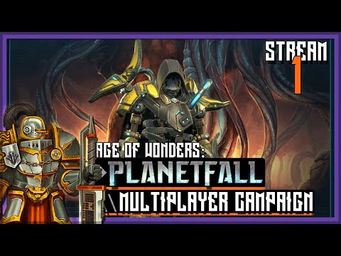 Age of Wonders: Planetfall \\ Multiplayer with @ThalricRekef and Mark! \\ Assembly stream 1