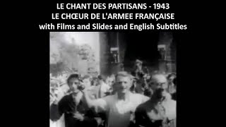 Le chant des partisans - Le coeur de l'armee francaise - 1943 - with english subtitles