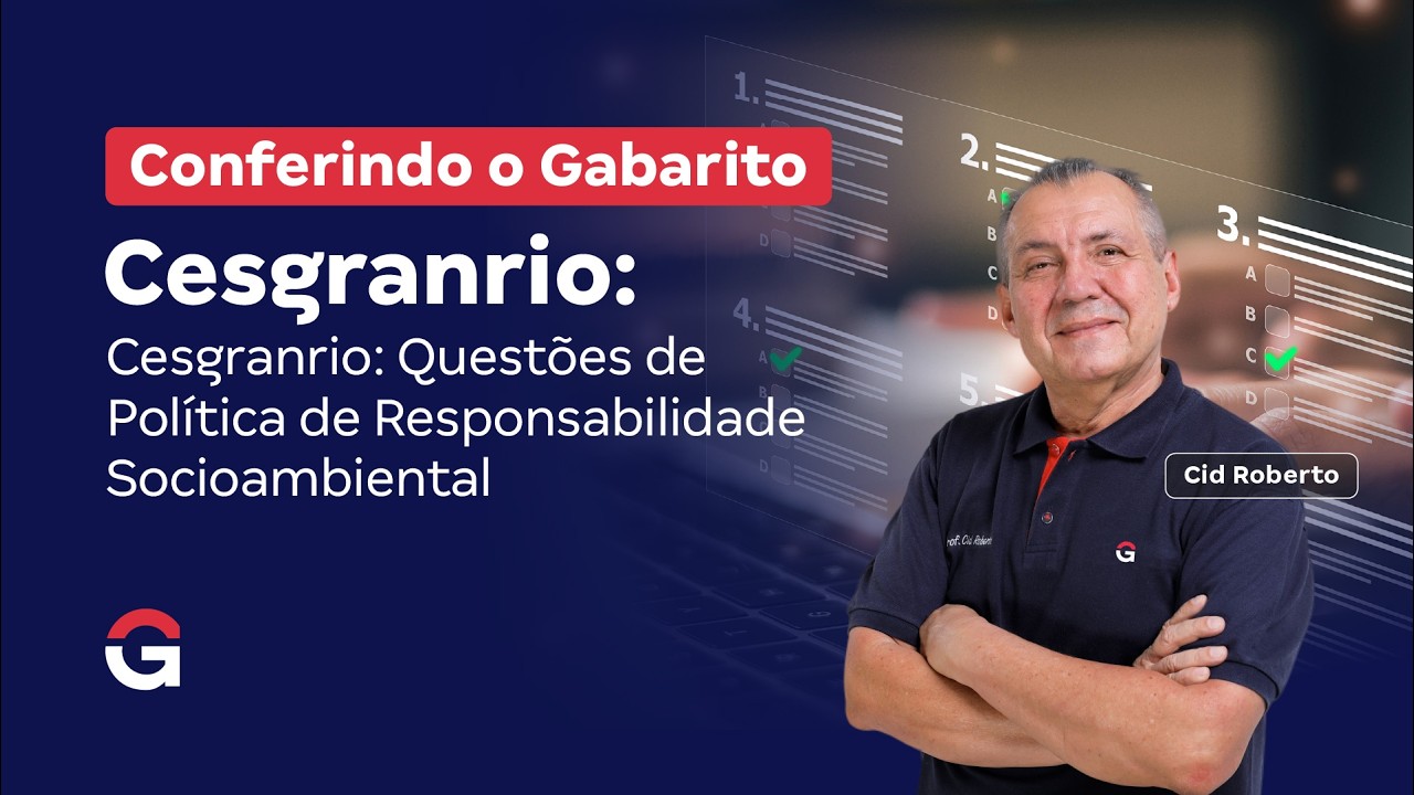 Conferindo o Gabarito | Cesgranrio: Questões de Política de Responsabilidade Socioambiental