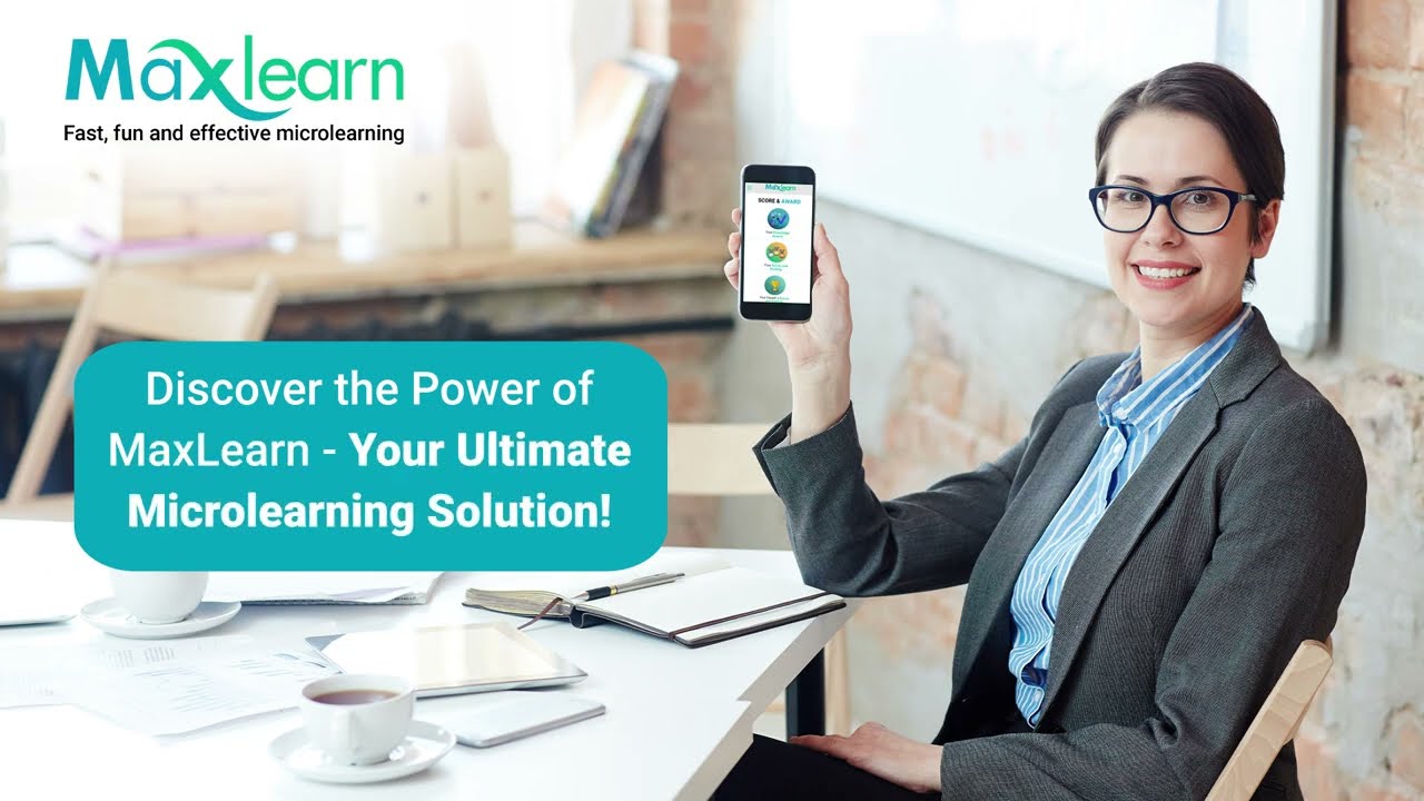 Discover the Power of MaxLearn - Your Ultimate Microlearning Solution!
