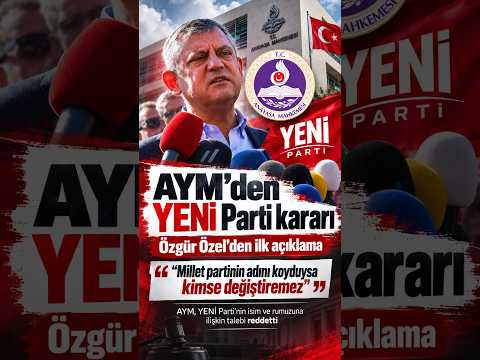 YENİ Parti'nin isim tartışması bitti. AYM kararını verdi #YENİParti #ÖzgürÖzel #AYM #keşfet