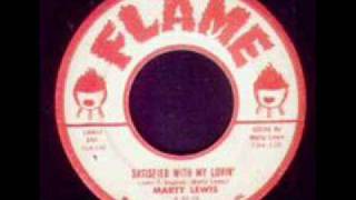 Marty Lewis - Satisfied With My Lovin'.
