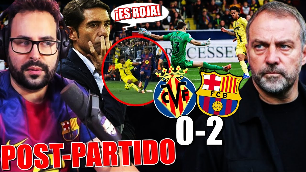 MARCELINO ADMITE que es ROJA y FLICK se RINDE a JOAN GARCÍA - POST-PARTIDO VILLARREAL 0-2 BARÇA