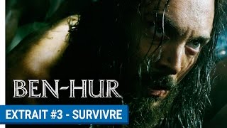 BEN-HUR - Extrait #3 : Survivre (VOST)