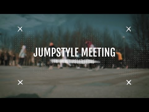 JUMPSTYLE MEETING IN SAINT-PETERSBURG // 01.05.22