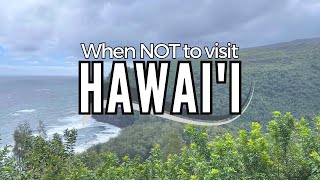 When NOT to visit Hawaii