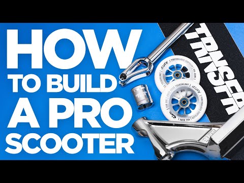 IN DEPTH: How to build a Custom Pro Scooter