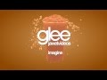 Glee Cast - Imagine (karaoke version) 