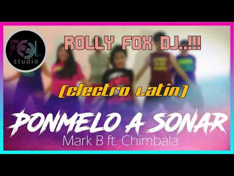 Ponmelo A Sonar (Electro Latin) Mark B ft. Chimbala