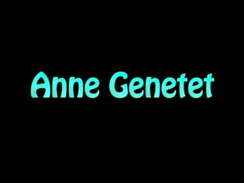 Learn How To Pronounce Anne Genetet