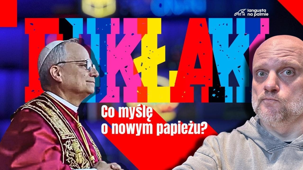 Bukłaki [#13] Co myślę o nowym papieżu Leonie XIV? Jakie są jego pierwsze wypowiedzi?