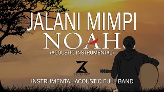 Download lagu NOAH - Jalani Mimpi (Acoustic Version in 360°) | Instrumental mp3