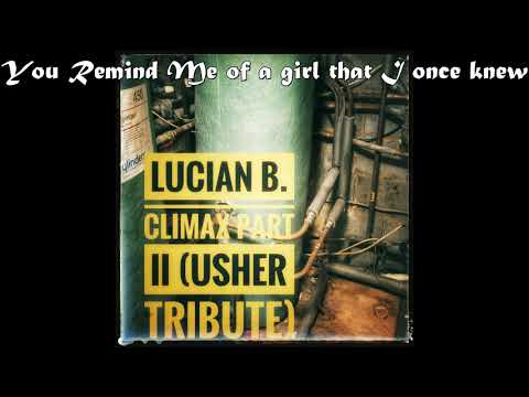 Usher - Lucian B. - Climax (Tribute song)