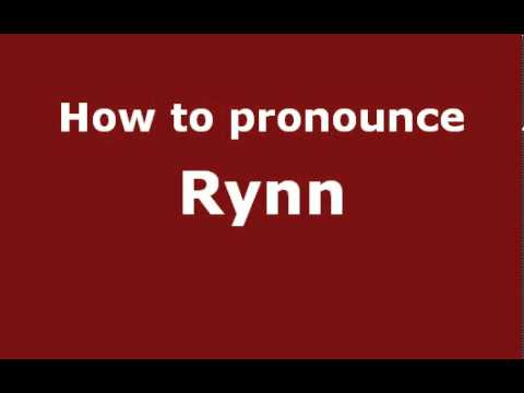 How to Pronounce Rynn - PronounceNames.com
