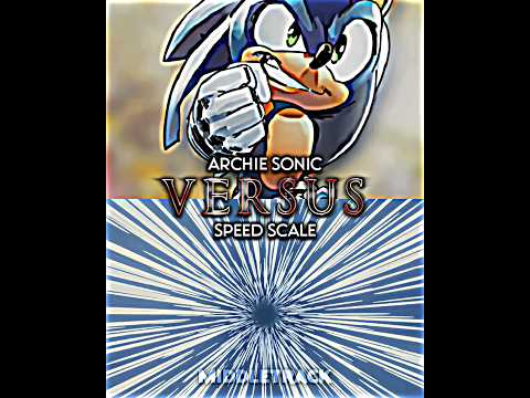 Archie Sonic Vs Speed Scale